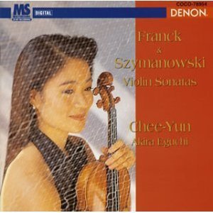 Chee-Yun &amp; Akira Eguchi / Franck, Szymanowski : Violin Sonatas (일본수입/미개봉/coco78954)