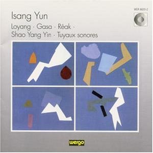 Hans Zender / Isang Yun: Works 1962-67 Loyang, Gasa, Reak, Shao Yang Yin, Tuyaux Sonores (수입/미개봉/wer66202)