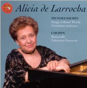 Alicia de Larrocha / Mendelssohn : Songs Without Words, Variations Serieuses , Chopin : Barcarolle (수입/미개봉/09026689592)