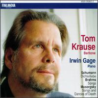 Tom Krause. Irwin Gage / Schumann, Bramhs, Musorgsky (수입/미개봉/4509958622)