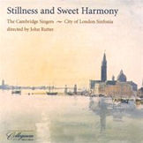 Cambridge Singers, John Rutter / Stillness And Sweet Harmony (수입/미개봉/cscd502)