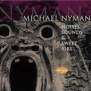 Michael Nyman / Noises Sounds &amp; Sweet Airs (미개봉/dd3352)