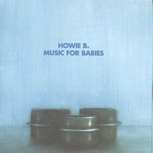 [중고] Howie B / Music For Babies (수입)