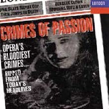 [중고] Crimes of Passion / Opera&#039;s Bloodiest Crimes... Ripped from Today&#039;s Headlines (수입)