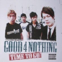 Good 4 Nothing / Time To Go (미개봉)