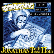 [중고] Jonathan Toth from Hoth / Brainwashing: The Art Of Hip-Hopera (수입)