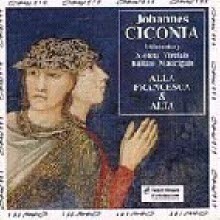 [중고] Alla Francesca &amp; Alta / Johannes Ciconia : Motets, Virelais, Ballate, Madrigals (수입/ops30101)
