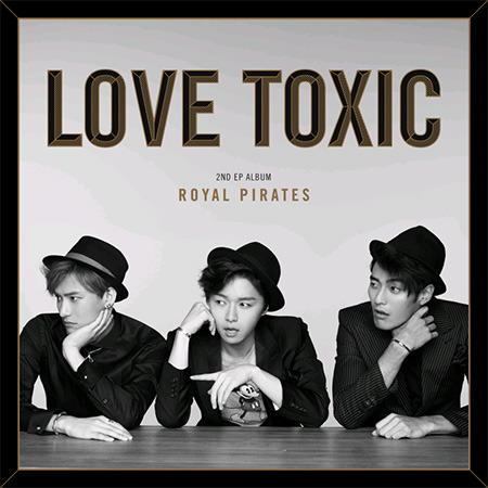 [중고] 로열 파이럿츠 (Royal Pirates) / Love Toxic (EP/홍보용)