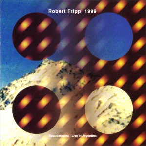 [중고] Robert Fripp / 1999 (Soundscapes - Live In Argentina/수입)