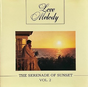 [중고] V.A. / Love Melody 2 : The Serenade of Sunset