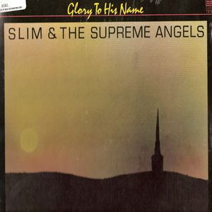 [중고] [LP] Slim &amp; The Supreme Angels / Glory To His Name (수입)