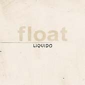 Liquido / Float (Digipack/수입/미개봉)