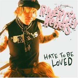 River City Rebels / Hate To Be Loved (수입/미개봉)