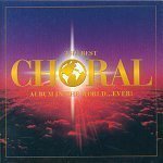 V.A. / The Best Choral Album in the World Ever (최고의 합창곡 앨범/미개봉/2CD/ekc2d0465)