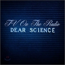 TV On The Radio / Dear Science (미개봉/Digipack)
