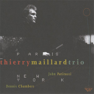 [중고] Thierry Maillard Trio / Pairs New York (Digipack)
