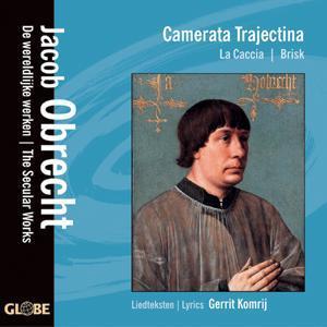 Camerata Trajectina / Obrecht : The secular works (수입/미개봉/glo6059)