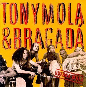[중고] Tony Mola &amp; Bragada / Quebra Mola (수입)
