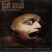 [중고] Lost Souls / Close Your Eyes &amp; It Won&#039;t Hurt