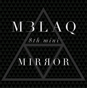 엠블랙 (M-Blaq) / Mirror (8th Mini Album/미개봉)