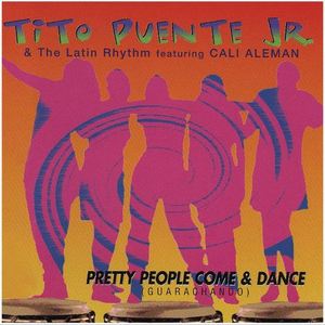 [중고] Tito Puente Jr. &amp; The Latin Rhythm Featuring  Cali Aleman / Pretty People Come &amp; Dance (Guarachando)  (수입/Single)