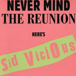 [중고] Sid Vicious / Never Mind Reunion: Here&#039;s Sid Vicious (수입)