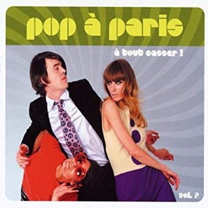 [중고] V.A. / Pop A Paris Vol. 2 - A Tout Casser! (Digipack/수입)