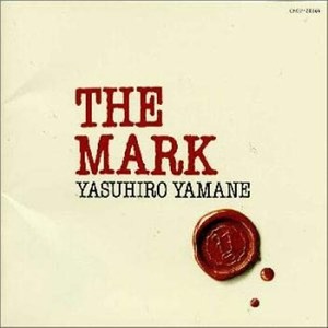 Yasuhiro Yamane (山根康&amp;#24195;) / The Mark (일본수입/crcp20164)