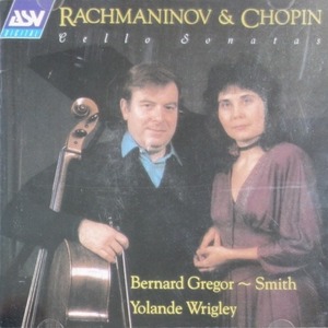 [중고] Bernard Gregor-Smith, Yolande Wrigley / Rachmaninov &amp; Chopin : Cello Sonatas (skcdl0422)