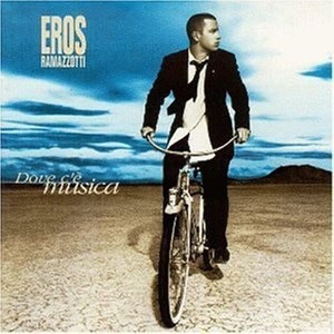 [중고] Eros Ramazzotti / Dove C&#039;E Musica