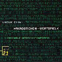 Unsuk Chin (진은숙) / Akrostichon-Wortspiel - Ensemble Intercontemporain (미개봉/dg7140)