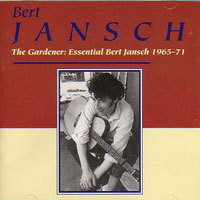 Bert Jansch / The Gardener : Essential 1965-1971 (수입/미개봉)