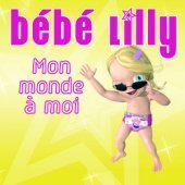 Bebe Lilly / Mon Monde A Moi (미개봉)