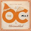 [중고] O.S.T. / Music From The O.C: Mix 3 Have a Very Merry Chrismukkah - 오씨 (수입)