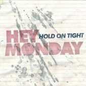 Hey Monday / Hold On Tight (미개봉)