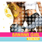[중고] 바나나 걸 (Banana Girl) / 2집 Bubi-Bubi (홍보용)